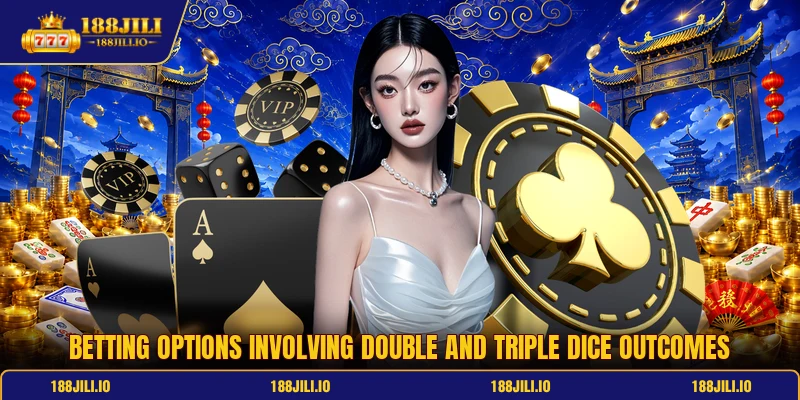 Betting options involving double and triple dice outcomes