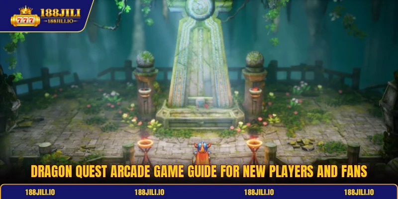 Dragon Quest Arcade Game Guide For New Players And Fans