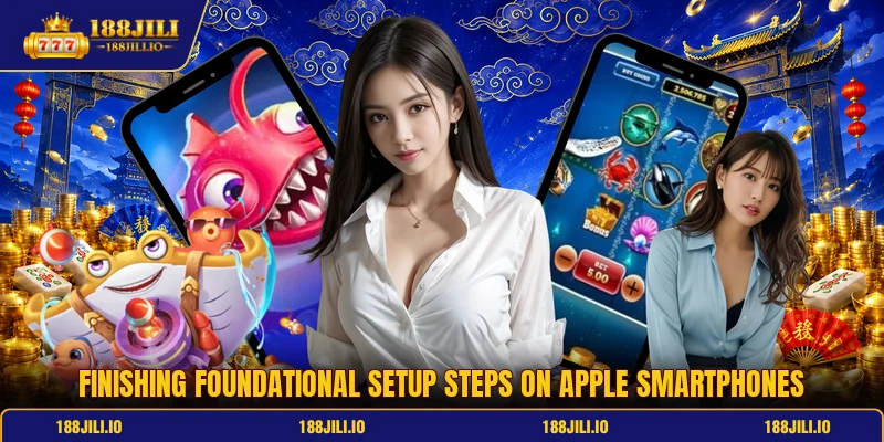 Finishing foundational setup steps on Apple smartphones