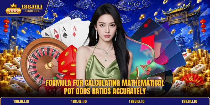 Formula for calculating mathematical pot odds ratios accurately