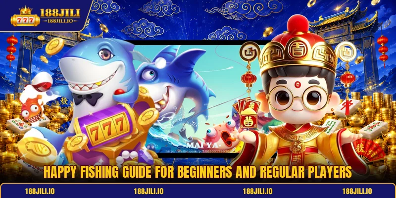 Happy Fishing Guide For Beginners And Regular Players