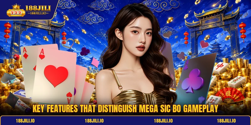 Key features that distinguish Mega Sic Bo gameplay