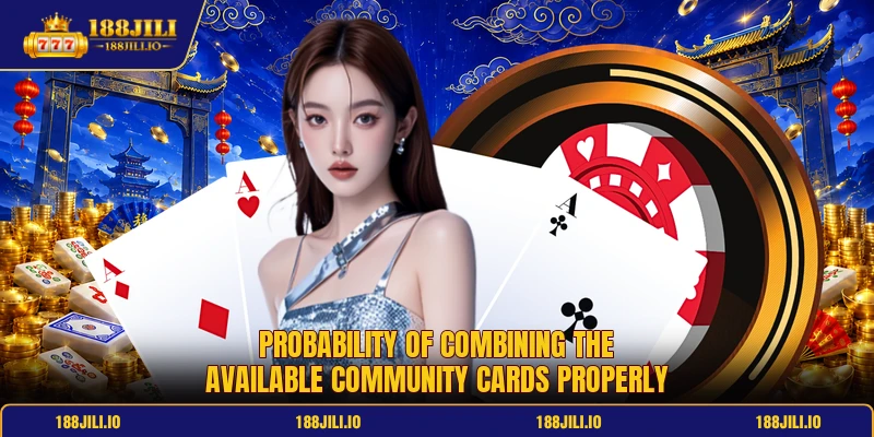 Probability of combining the available community cards properly