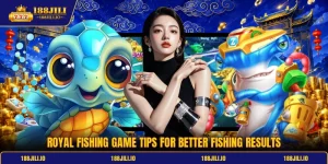 Royal Fishing Game Tips For Better Fishing Results