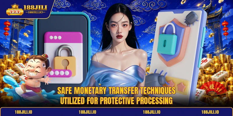 Safe monetary transfer techniques utilized for protective processing