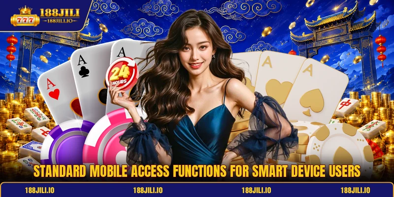 Standard mobile access functions for smart device users