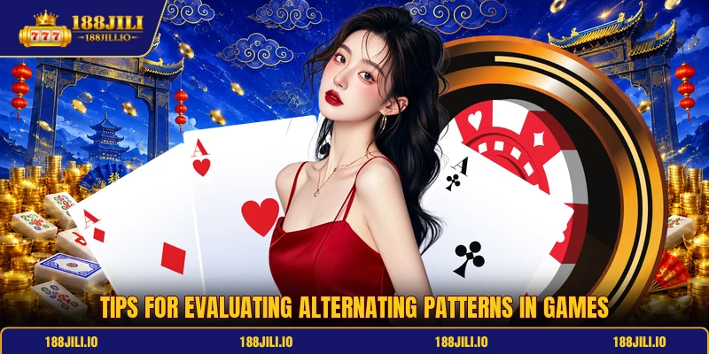 Tips for evaluating alternating patterns in games