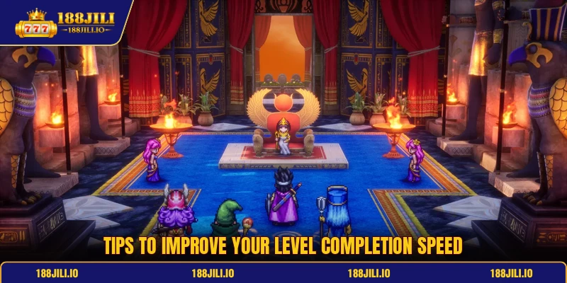 Tips to improve your level completion speed