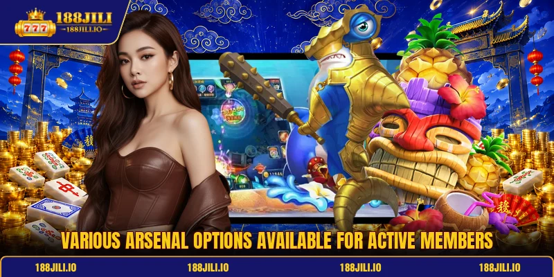 Various arsenal options available for active members